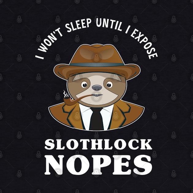 Slothlock Nopes Detective by M Humor